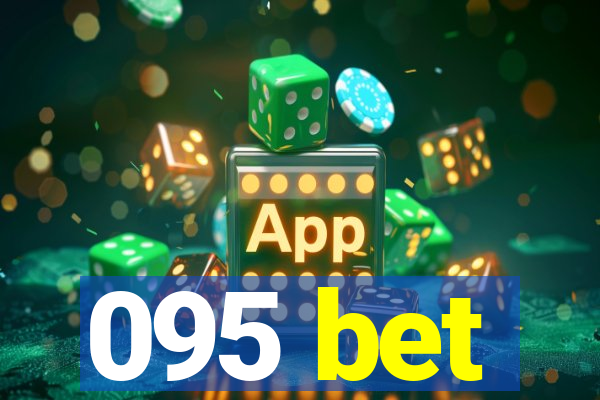 095 bet